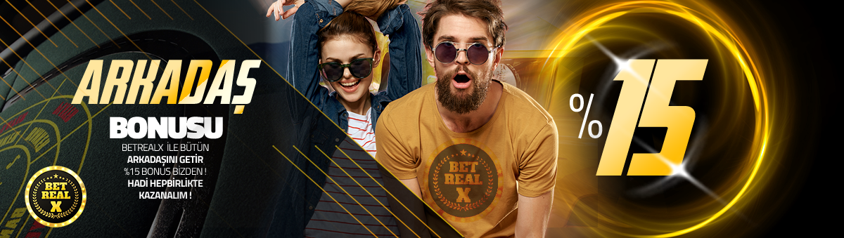 betrealx arkadaşını getir %15 bonus al