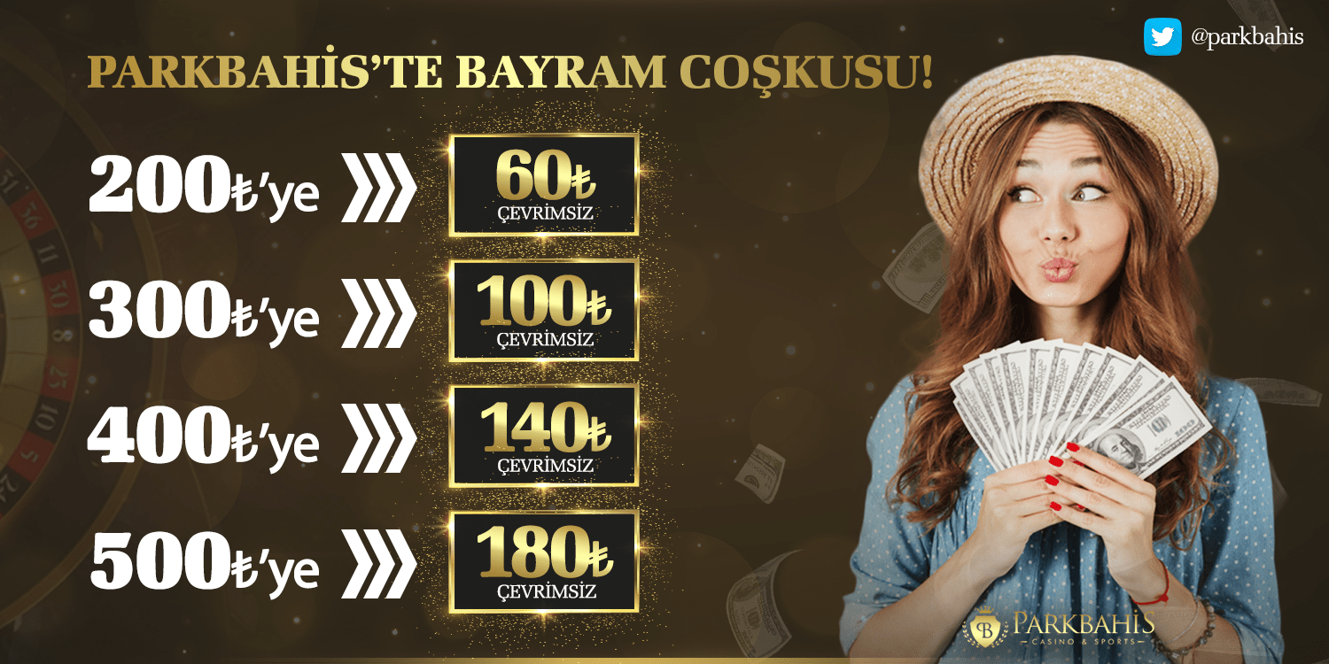 parkbahis 500 tlye kadar 180 tl çevrimsiz bonus