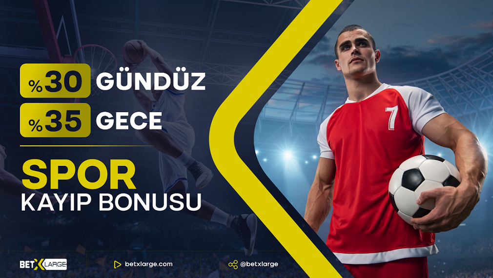 BetxLarge  Gündüz %25 Gece %30 Spor Anlık Kaybı!.jpg.png