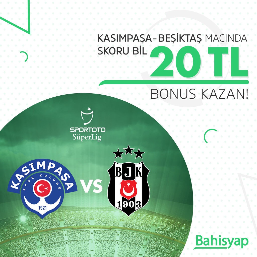 bahisyap kasımpaşa beşiktaş müsabakası