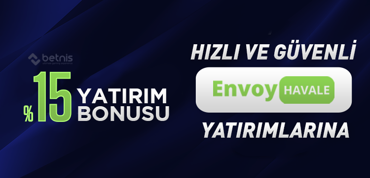 betnis %15 envoy havale yatırım bonusu