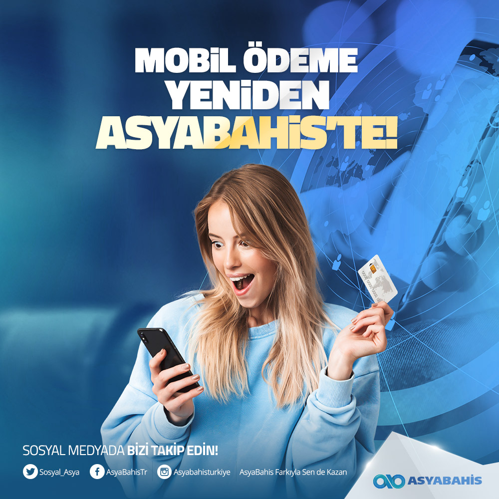 asyabahis mobil ödeme yatırım